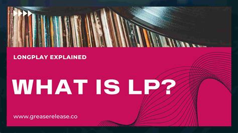 What Is an LP Music and Its Allure